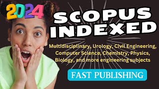 scopus indexed journals | urology, computer science, civil, multidisciplinary,  fast publishing