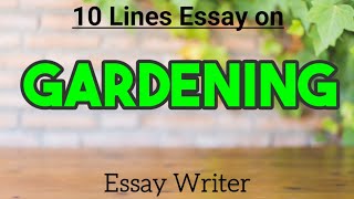 Gardening || 10 Lines Essay on Gardening || How to do Gardening 10 lines