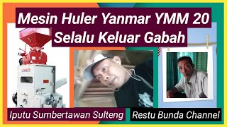 Mesin Huler Yanmar YMM 20 Selalu keluar gabah || Penggilingan padi amatir