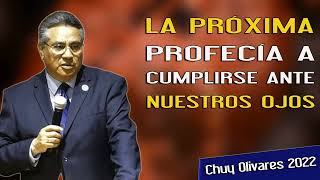 Chuy Olivares 2023 Predicas - La Próxima Profecía A Cumplirse Ante Nuestros Ojos