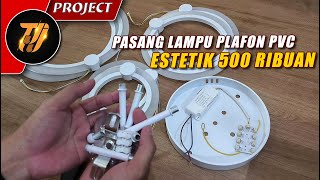 Pasang lampu plafon PVC model 6 ring, ringan dan estetik