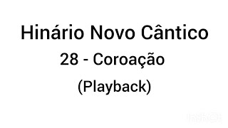 Hinário Novo Cântico: 28 - Coroação (Playback)