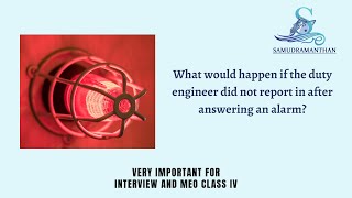 MEO Class 4 Oral | What If a Duty Engineer Fails to Report After an Alarm? | @_samudramanthan_