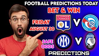 FOOTBALL PREDICTIONS TODAY 30/08/2024|SOCCER PREDICTIONS BETTING TIPS,#betting@sports betting tips