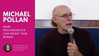 Michael Pollan: how psychedelics can reset our minds | Transformatie Podcast #59