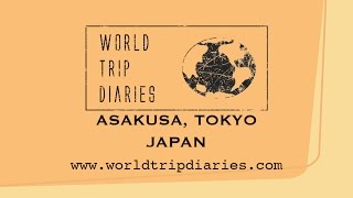 Asakusa, Japan | World Trip Diaries