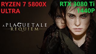 A Plague Tale: Requiem || Ryzen 7 5800x + RTX 3080 Ti || Ultra 1440p || Windows 11