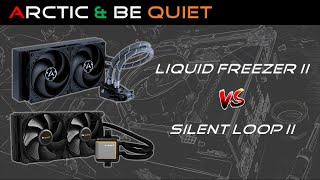 Arctic Liquid Freezer II VS Bequiet! Silent Loop 2