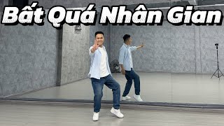 Bất Quá Nhân Gian | TRAN LONG | DANCEFIT | DANCEWORKOUT