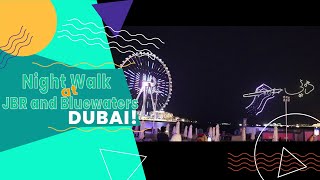 Night Walk at Jumeirah Beach Residence and Bluewater Dubai