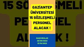 GAZİANTEP ÜNİVERSİTESİ 15 SÖZLEŞMELİ MEMUR ALIMI YAPIYOR! #kamupersonelalimi #bilgi #shorts