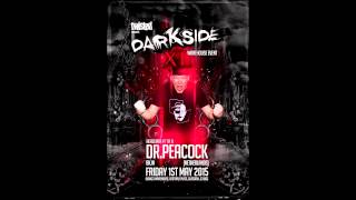 Twisted's Darkside Podcast 225 - Dr Peacock - Darkside XL Mix #2