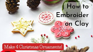 Hand Embroidered Christmas Ornaments with Clay