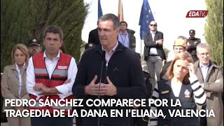 Pedro Sánchez comparece por la TRAGEDIA de la DANA en I'Eliana, Valencia