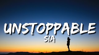 Sia - Unstoppable (Lyrics)