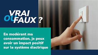 En modérant ma consommation, puis-je avoir un impact sur tout le système électrique ?