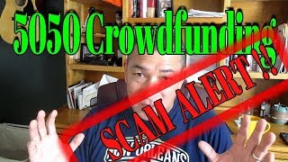 Is 5050 Crowdfunding a SCAM??  My HONEST opinion.