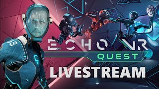 Echo Arena (Oculus Quest)- VR Livestream