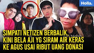 Simpati Netizen Berbalik, Kini Bela Aji Yg Siram Air Keras Ke Agus Usai Ribut Uang Donasi