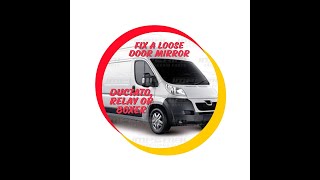 Ducato, Relay or Boxer door mirror repair for no cost, fix a loose mirror