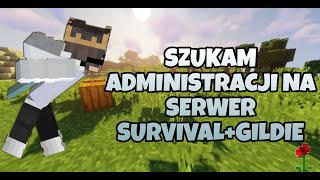 SZUKAMY ADMINA NA SERWER MINECRAFT!