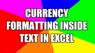 Add Currency Formatting within Cell Content in 35 Sec..!!