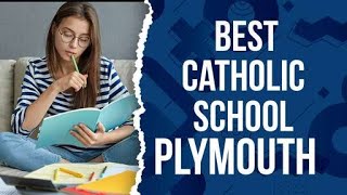 Best Catholic School in Plymouth, United Kingdom