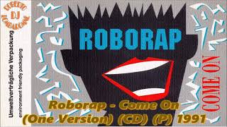 Roborap - Come On (One Version) (CD) (P) 1991 #flashback #house #eurohouse #1991 #dance #italohouse