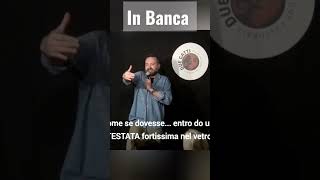 IN BANCA #standupcomedy #banca #rapina #incidente #comedy