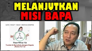 Melanjutkan Misi Bapa - Penatua Eddy Leo