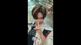 Most viewed SHINee songs  #shorts