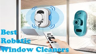 5 Best Robotic Window Cleaners 2019 - Which Is The Best Window Cleaner ?