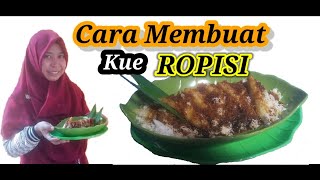 RESEP DAN CARA MEMBUAT KUE ROPISI