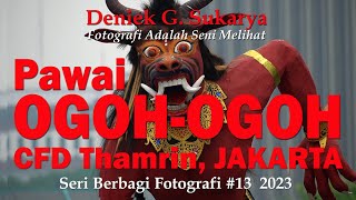 Pawai Ogoh-Ogoh di CFD Thamrin Jakarta 12 Maret 2023