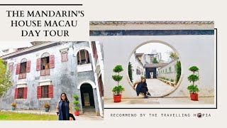 MACAU VLOG: The Mandarin's House Macau - DAY TOUR