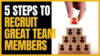 5 Steps to Successfully Recruit Great Team Members for Your E-commerce Business