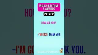 Pt 1 of 9: Common English Conversation Questions and Answers for Speaking English Fluently (short)