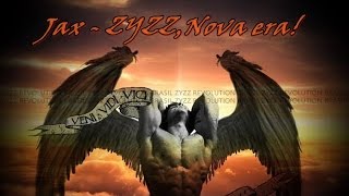 Jax - ZYZZ,Nova Era!