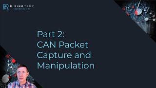 CAN Analysis and Manipulation Part 2: CAN Capture and Manipulation