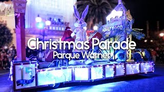 Christmas Parade - Parque Warner 2017