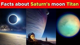 Saturn के moon Titan की 5 रोचक बातें | Facts about Saturn's moon Titan | space facts science #Shorts