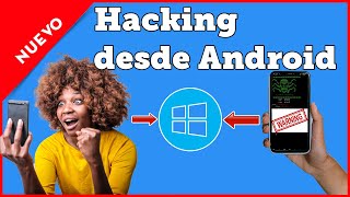 Hacking etico desde un celular android vulnerando windows y  como protegerte