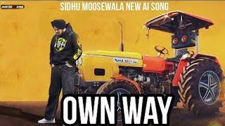 OWN WAY Sidhumoosewala new song 2023