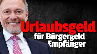 💥UNFASSBAR!! 840 Euro Urlaubsgeld für BÜRGERGELD EMPFÄNGER