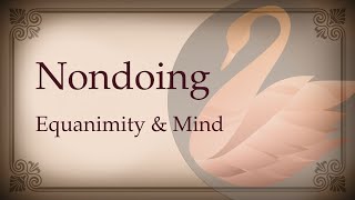 Nondoing, Equanimity, Higher Layer of Mind