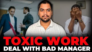 How to deal with bad managers at work |  Toxic-workspace | Signs to quit | Fresher| 2024