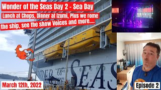 Day 2 Of the Wonder of the Seas we eat Izumi, Chops, and see Voices! plus show you more of the ship!