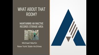 What About That Room: Maintaining an Inactive Records Storage Area Webinar