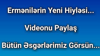 Ermənilərin yeni hiyləsi , videonu paylaşın bütün əsgərlərimiz görsün 2020