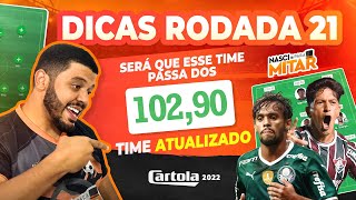 DICAS RODADA 21 I CARTOLA FC 2022 I TIME ATUALIZADO RODADA 21